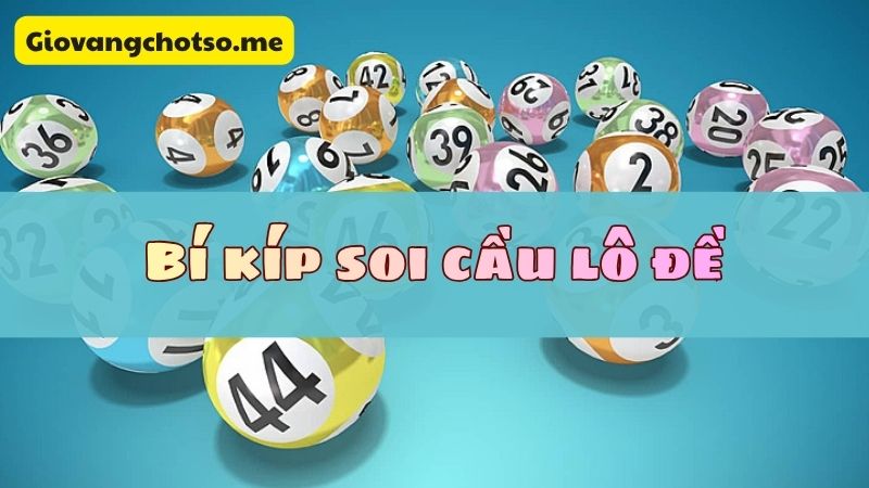bí kíp soi cầu lô đề