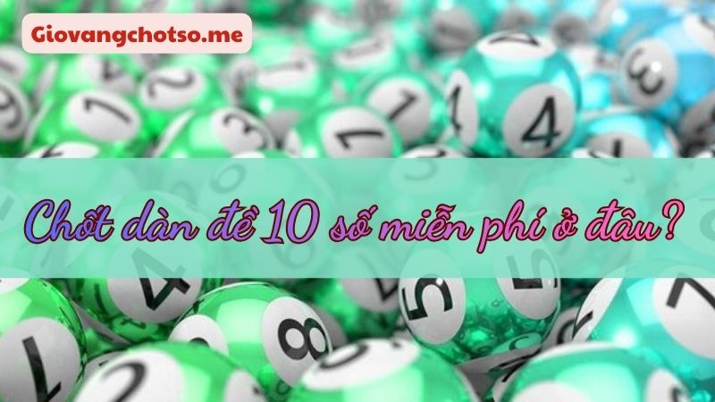 nuôi dàn đề 10 số khung 5 ngày