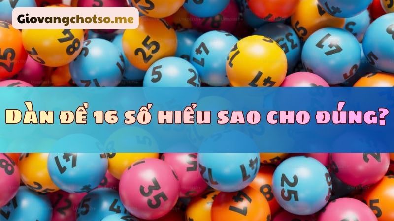 nuôi dàn đề 16 số khung 3 ngày