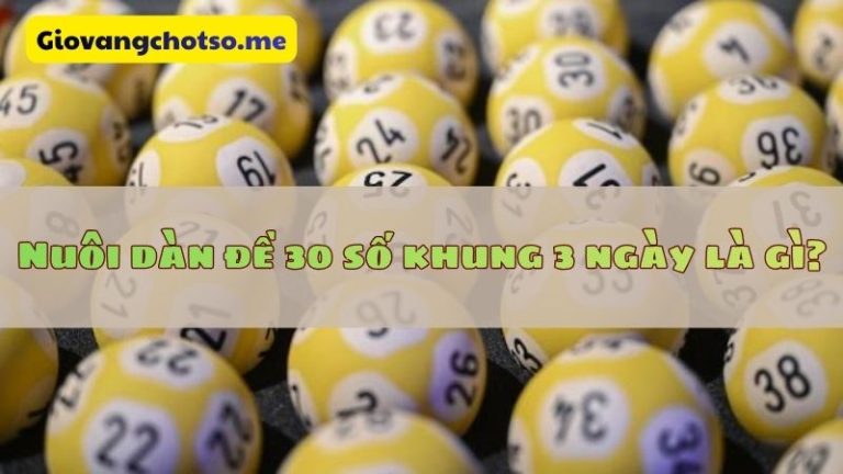 Nuôi dàn đề 30 số khung 3 ngày bất bại ăn quanh năm