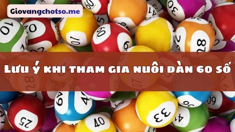 nuôi dàn đề 60 số khung 2 ngày