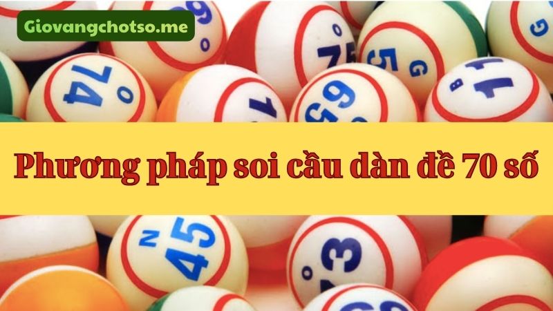 nuôi dàn đề 70 số khung 2 ngày