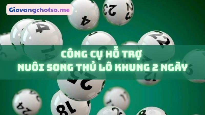 nuôi song thủ lô khung 2 ngày