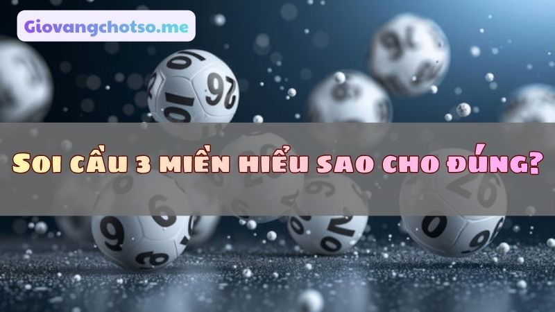 soi cầu 3 miền