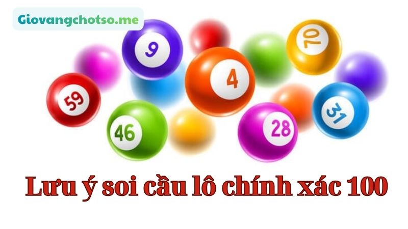 soi cau lo chinh xac 100 
