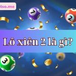 Soi cầu lô xiên 2 miễn phí – Dự đoán cặp xiên 2 đẹp nhất hôm nay