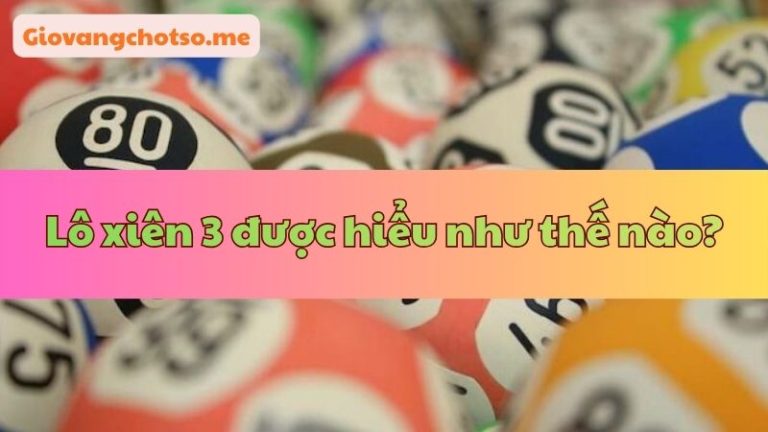 Soi cầu lô xiên 3 miễn phí – Cặp xiên 3 đẹp nhất hôm nay