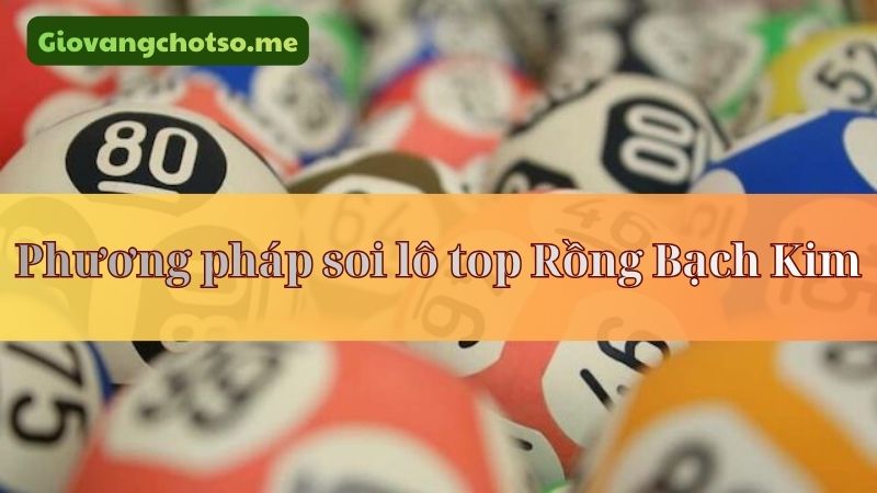 lô top Rồng Bạch Kim