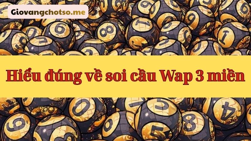 soi cầu lô Wap 3 miền