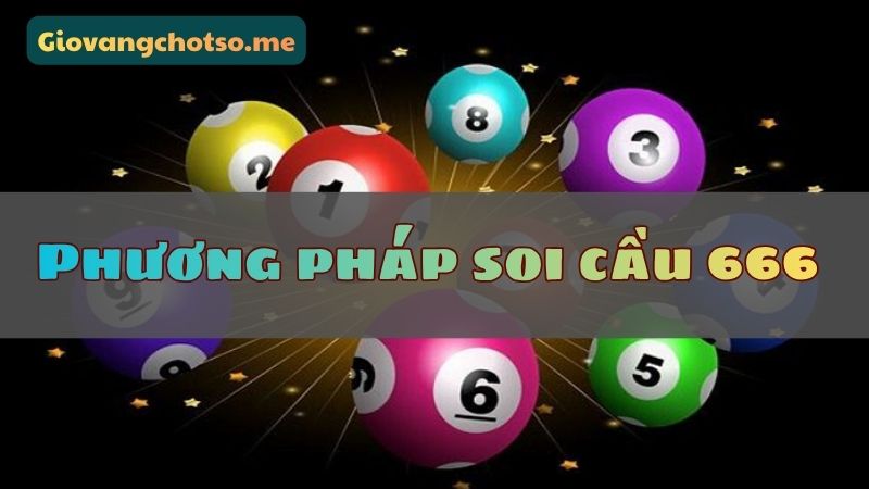 soi cầu 666
